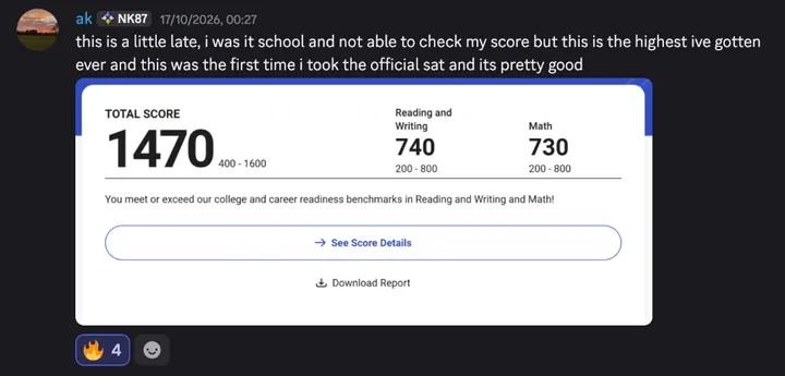 Discord post by ak: “this is a little late, i was it school and not able to check my score but this is the highest ive gotten ever and this was the first time i took the official sat and its pretty good”, with an SAT score report: total score 1470, Reading and Writing 740, Math 730.
