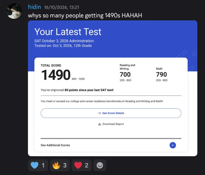Discord post by hidin: “whys so many people getting 1490s HAHAH”, with an SAT score report, October 3, 2026, 12th grade: total score 1490, Reading and Writing 700, Math 790. You’ve improved 80 points since your last SAT test!