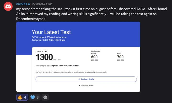 Discord post by nicolas.a with the message quoted above and an SAT score report, October 3, 2026, 12th grade: total score 1300, Reading and Writing 600, Math 700. You’ve improved 220 points since your last SAT test.