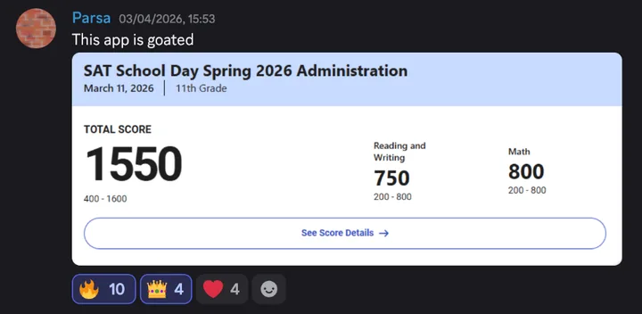 Discord post by Parsa: “This app is goated”, with an SAT score report from the SAT School Day Spring 2026 administration, March 11, 2026, 11th grade: total score 1550, Reading and Writing 750, Math 800.